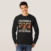 Cute Squirrel Rodent Lover Squirrels Make Me Happy T-shirt (Voorkant volledig)