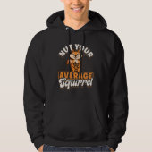 Cute Squirrels Rodent  Nut You Average Squirrel Hoodie (Voorkant)