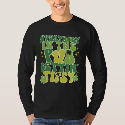 Cute St Patricks Day Everybody In The PUB Gett Tip T-shirt (Voorkant)