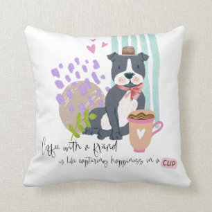 Cute Staffy Dog Friend Coffee Quote Geluk Kussen