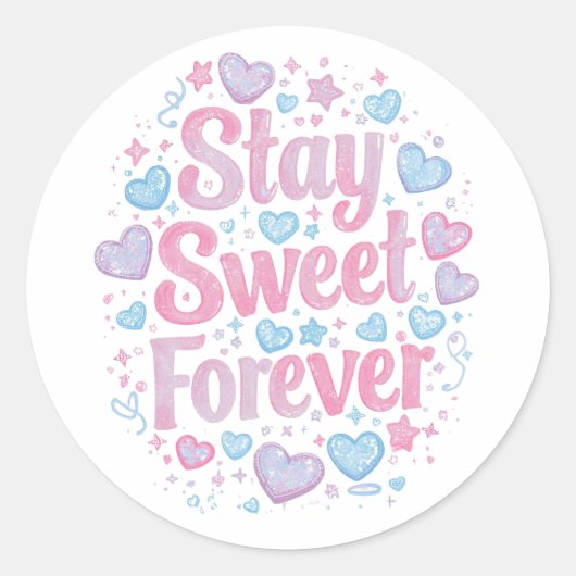 Cute "Stay Sweet Forever" Typography Ronde Sticker (Voorkant)
