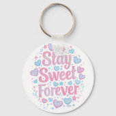 Cute "Stay Sweet Forever" Typography Sleutelhanger (Voorkant)
