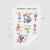 Cute 'Stuff to Do on the Golf Course' Golf Towel Golfhanddoek (Insitu)