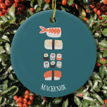 Cute Sushi Custom Name Keramisch Ornament<br><div class="desc">Show je liefde voor sushi,  nigiri en maki rolt met deze leuke alternatieve kerstversiering. Verander of verwijder de naam om aan te passen.</div>