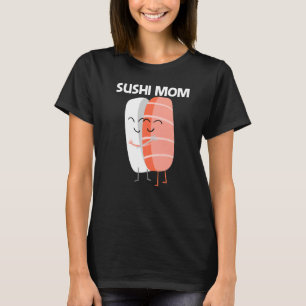 Cute Sushi voor mama vrouwen Japans keukenvoedsel T-shirt