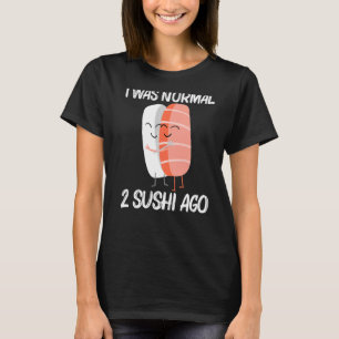 Cute Sushi voor mannen Japans keukenvoedsel T-shirt
