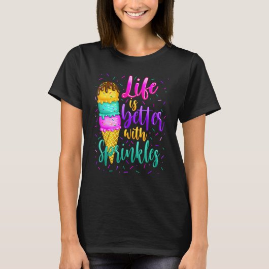 Cute Sweet Ice Cream  Sprinkle Life Love T-shirt (Voorkant)