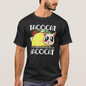 Cute Taco Cat Spelling Backward is Tacocat Mexicaa T-shirt (Voorkant)