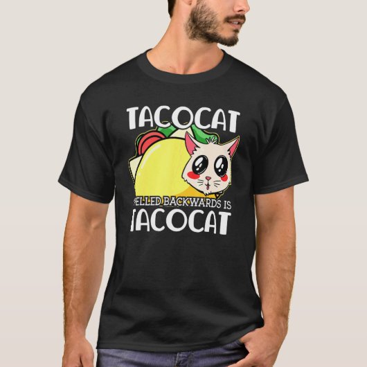 Cute Taco Cat Spelling Backward is Tacocat Mexicaa T-shirt (Voorkant)