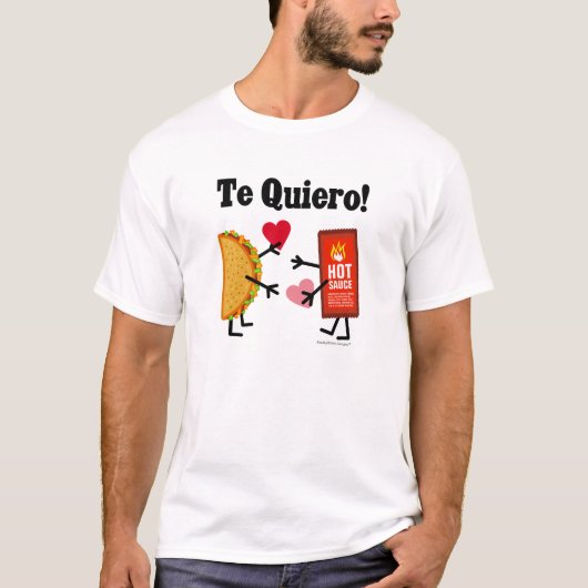 Cute Taco & Hot Sauce - Te Quiero! (Ik hou van je! T-shirt (Voorkant)