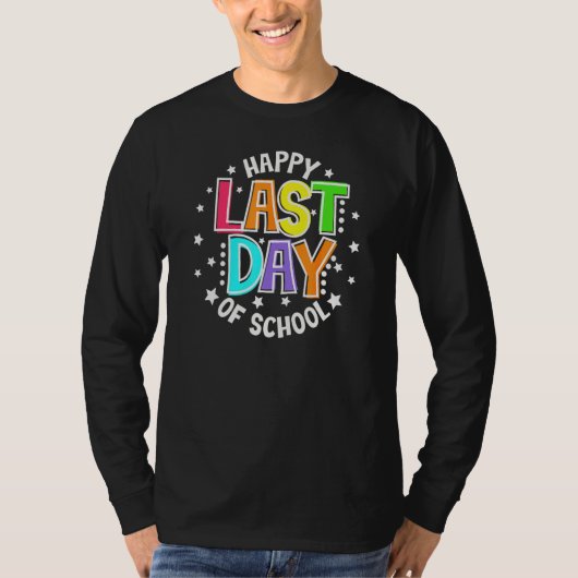 Cute Teacher Appreciation Happy Last Day Of School T-shirt (Voorkant)