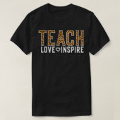 Cute Teacher Teach Love Inspire Leopard Cheetah P T-shirt (Design voorkant)