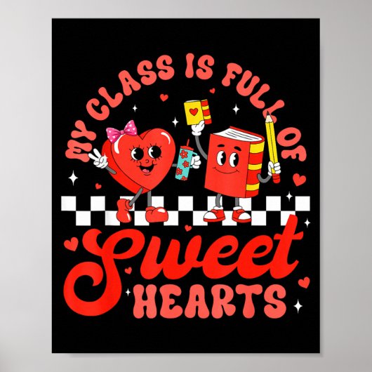 Cute Teacher Valentines Day My Cl Is Full Of Sweet Poster (Voorkant)