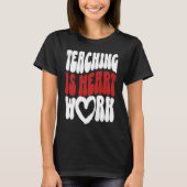 Cute Teacher Valentine's Day Teaching Is Heart Wor T-shirt (Voorkant)