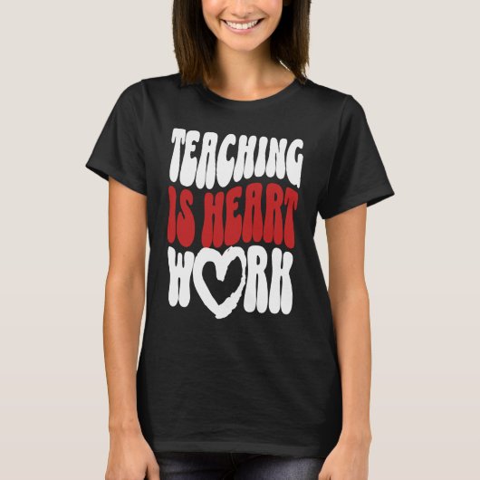 Cute Teacher Valentine's Day Teaching Is Heart Wor T-shirt (Voorkant)