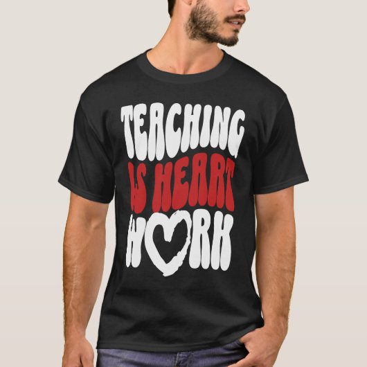 Cute Teacher Valentine's Day Teaching Is Heart Wor T-shirt (Voorkant)