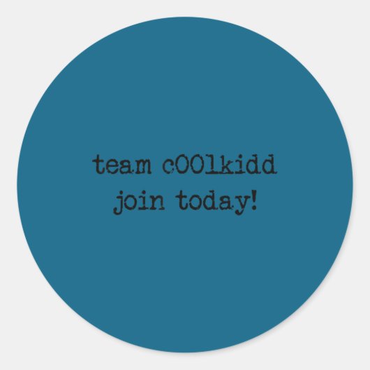 Cute Team C00lkidd Join Today Funny Quote  Ronde Sticker (Voorkant)