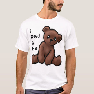 Cute Teddy Bear T-Shirt "Ik heb een Hug nodig"
