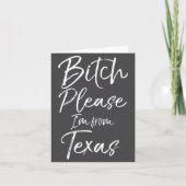 Cute Texan Gift Funny Quote Please I'm From Texas  Kaart (Voorkant)