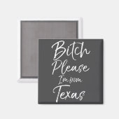 Cute Texan Gift Funny Quote Please I'm From Texas  Magneet (Voorkant / Achterkant)