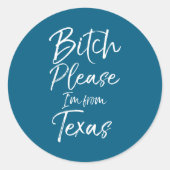 Cute Texan Gift Funny Quote Please I'm From Texas  Ronde Sticker (Voorkant)