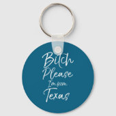 Cute Texan Gift Funny Quote Please I'm From Texas  Sleutelhanger (Voorkant)