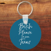Cute Texan Gift Funny Quote Please I'm From Texas  Sleutelhanger (Voorkant)