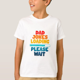 Cute Text Design Pa Joke Loading Gelieve te wachte T-shirt