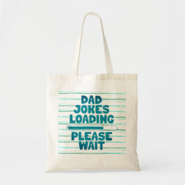 Cute Text Design Pa Joke Loading Gelieve te wachte Tote Bag
