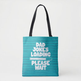 Cute Text Design Pa Joke Loading Gelieve te wachte Tote Bag