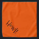 Cute Text Oranje and Black "Howl" Pet Bandana<br><div class="desc">Oranje banaan, met schattige, grappige, zwarte typografie... .Howl! Ideaal voor je huisdier in de stad of de namiddag in het park, en een leuke manier om het Halloween-seizoen te vieren! De achtergrondkleur is aanpasbaar aan elke kleur die u wilt, evenals de lettertypestijl, -grootte en/of -kleur. Maak het je eigen! Als...</div>