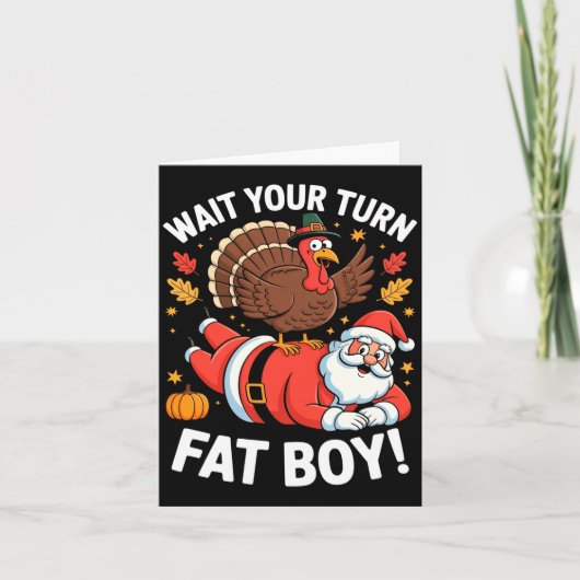 Cute Thanksgiving _ Turkey Design _ Wait Your Turn Kaart (Voorkant)