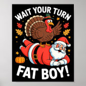 Cute Thanksgiving _ Turkey Design _ Wait Your Turn Poster (Voorkant)