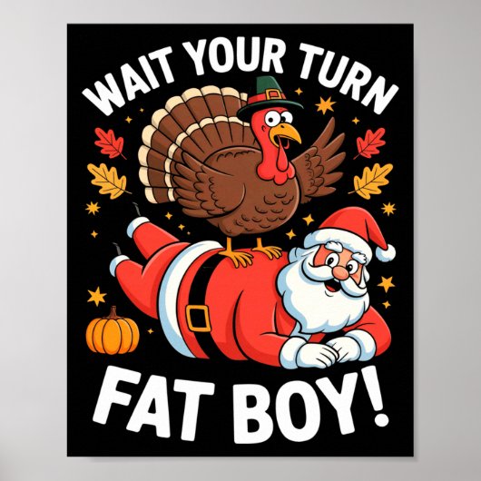 Cute Thanksgiving _ Turkey Design _ Wait Your Turn Poster (Voorkant)
