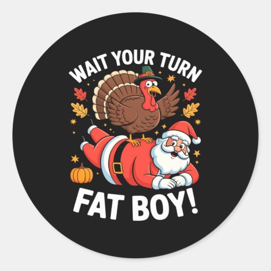 Cute Thanksgiving _ Turkey Design _ Wait Your Turn Ronde Sticker (Voorkant)