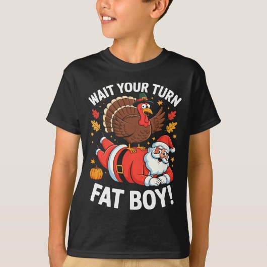 Cute Thanksgiving _ Turkey Design _ Wait Your Turn T-shirt (Voorkant)