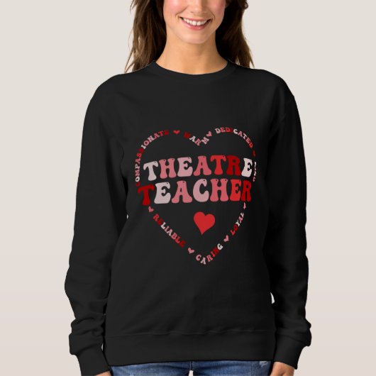 Cute Theatre Teacher Valentines Day Heart Trui (Voorkant)