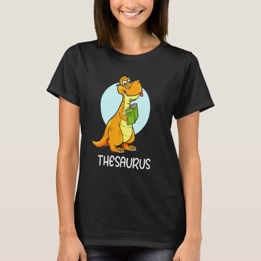 Cute Thesaurus Dinosaur Synonyms Antonyms Teacher T-shirt (Voorkant)