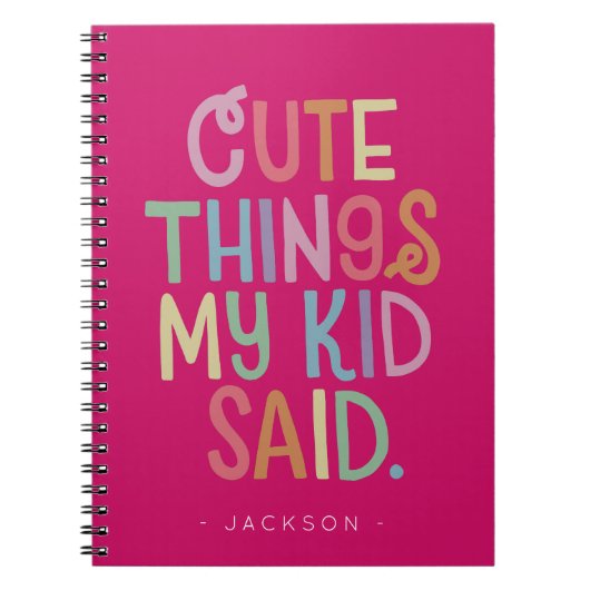 Cute Things My Kid Said Notitieboek (Voorkant)