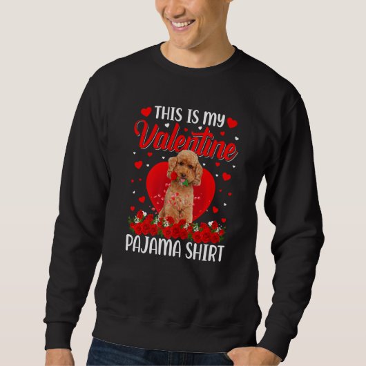 Cute This Is My Valentine's Day Poodle Dog Pajama  Trui (Voorkant)