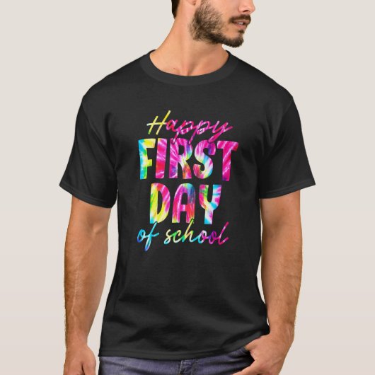 Cute Tie Dye Happy First Day Of School T-shirt (Voorkant)
