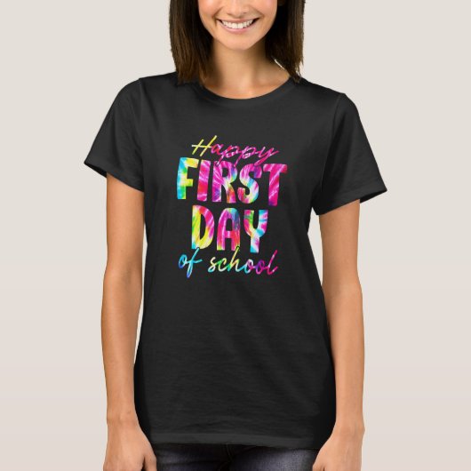 Cute Tie Dye Happy First Day Of School T-shirt (Voorkant)