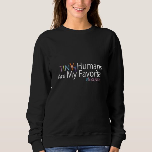 Cute Tiny Humans citaat Nicu Nurse Cool Tiny Human Trui (Voorkant)