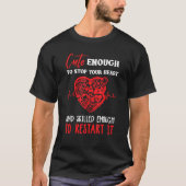 Cute to stop your heart and skilled enough to rest t-shirt (Voorkant)