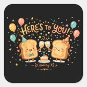 Cute Toast Verjaardagsviering Groet Vierkante Sticker (Voorkant)