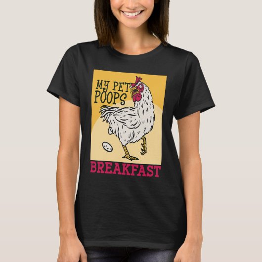 Cute toddler chicken butt my pet poops breakfast c t-shirt (Voorkant)
