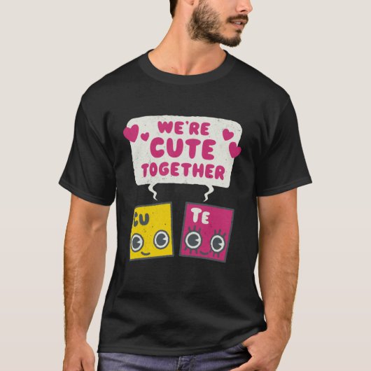 Cute Together Periodic Table Elements Romantic Val T-shirt (Voorkant)