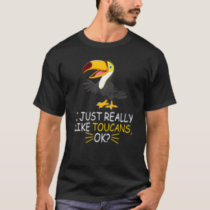 Cute Toucan Bird ik hou echt van Toucanans OK T-shirt
