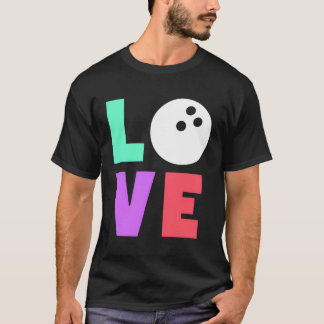 Cute Trendy Love Bowling Women of Girls T-shirt