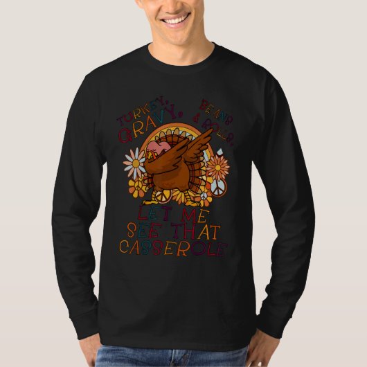 Cute Turkey Gravy Beans And Rolls Let Me See That T-shirt (Voorkant)